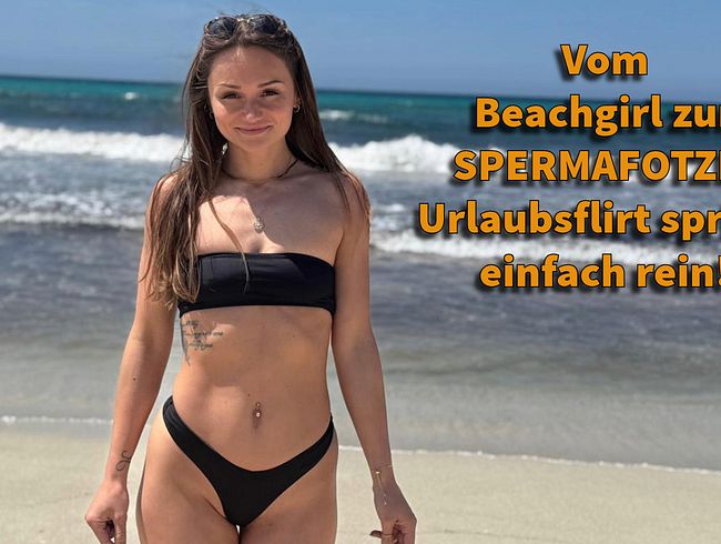 Vom Beachgirl zu SPERMAFOTZE! Urlaubsflirt spritzt einfach rein!